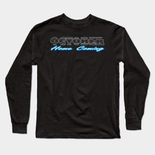 October Home Coming Long Sleeve T-Shirt